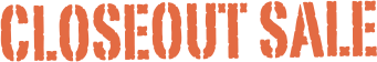 Closeout sale